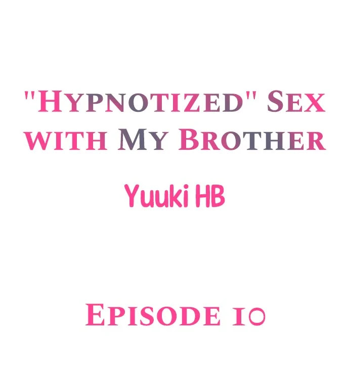 “hypnotized” Sex With My Brother Chapter 10 Mangaforfree